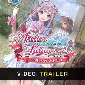 Atelier Lulua The Scion of Arland Video Trailer