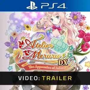 Atelier Meruru: The Apprentice of Arland DX PS4 Video Trailer