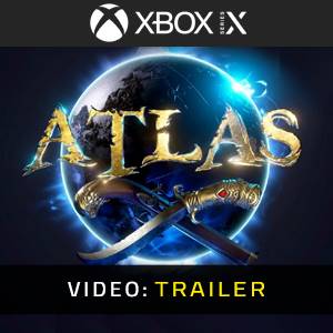 ATLAS Xbox Series - Trailer