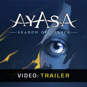 Ayasa: Shadows of Silence - Video Trailer