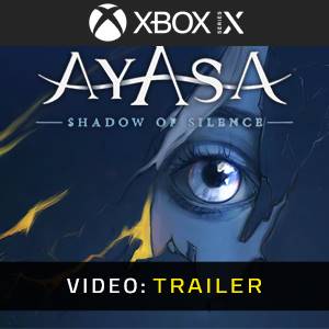Ayasa: Shadows of Silence Xbox Series - Video Trailer