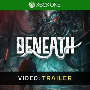 Beneath Xbox One - Video Trailer