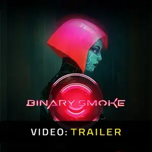 Binary Smoke - Trailer