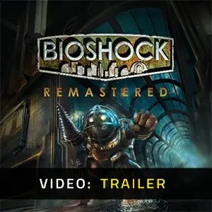 BioShock Remastered - Trailer Video
