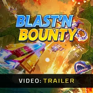Blast'N Bounty - Videotrailer