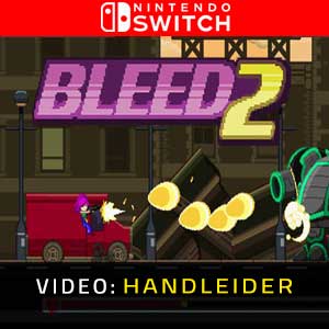 Bleed 2 Nintendo Switch Video-opname
