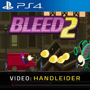 Bleed 2 PS4 Video-opname