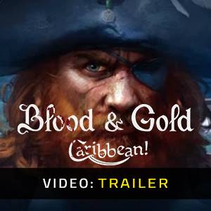 Blood and Gold Caribbean Video Trailer