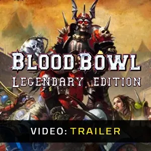 Blood Bowl - Legendary Edition - Video Trailer