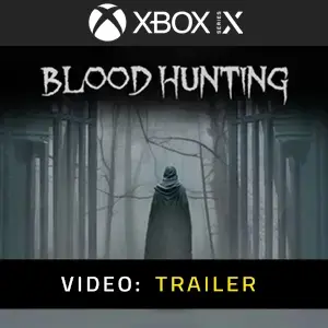 Blood Hunting Xbox Series - Video Trailer