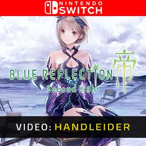 Blue Reflection Second Light Nintendo Switch Video-opname