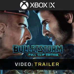 Bulletstorm: Full Clip Edition Xbox Series - Video Trailer