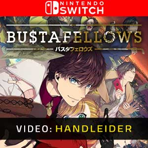 Bustafellows Nintendo Switch Video Trailer