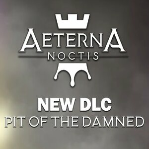 Aeterna Noctis Pit of the Damned Pc