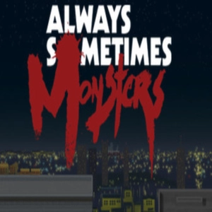 Always Sometimes Monsters Switch