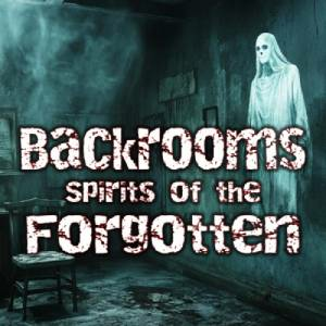 Backrooms Spirits of the Forgotten Playstation 4