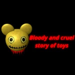Bloody and cruel story of toys Pc