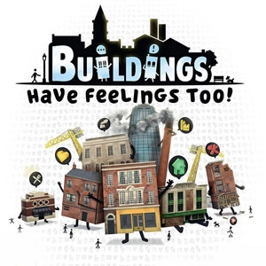 Buildings Have Feelings Too Pc