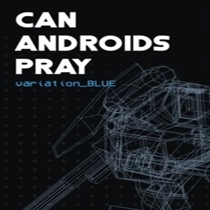 CAN ANDROIDS PRAY BLUE Playstation 4