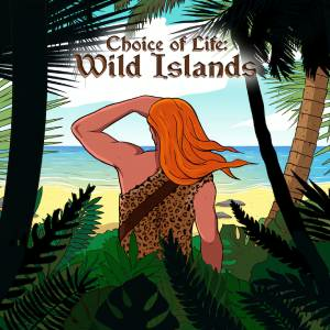 Choice of Life Wild Islands Playstation 4
