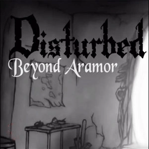 Disturbed Beyond Aramor