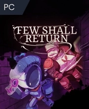 Few Shall Return Pc