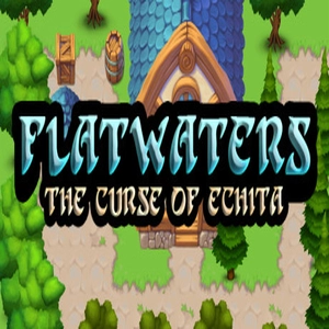 Flatwaters The Curse of Echita