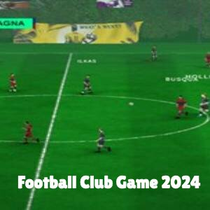 Football Club Game 2024 Pc