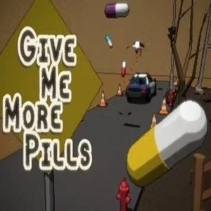 Give Me More Pills Pc