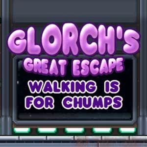 Glorchs Great Escape Walking is for Chumps