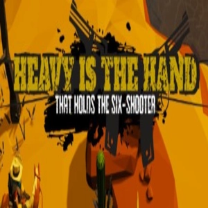 Heavy is the Hand that Holds the Six-Shooter