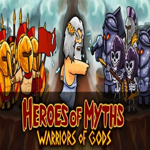 Heroes of Myths Warriors of Gods