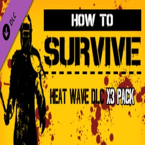 How To Survive Heat Wave DLC x 3 Pack Pc