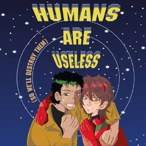 Humans Are Useless Pc