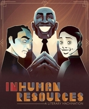 Inhuman Resources A Literary Machination Switch