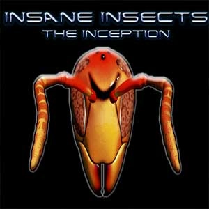 Insane Insects The Inception