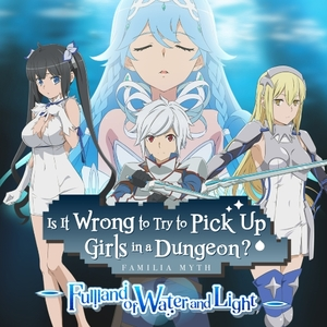 Is It Wrong to Try to Pick Up Girls in a Dungeon Fullland of Water and Light Switch