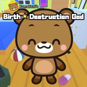 Kumakichi’s Birth Destruction God Switch