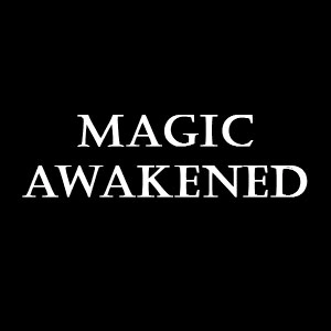 Magic Awakened