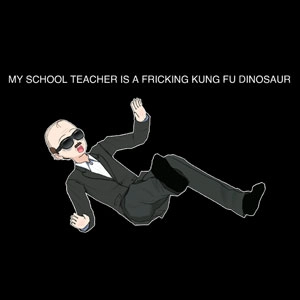 My School Teacher is a Fricking Kung Fu Dinosaur Pc