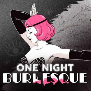 One Night Burlesque Switch