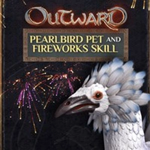 Outward Pearlbird Pet and Fireworks Skill