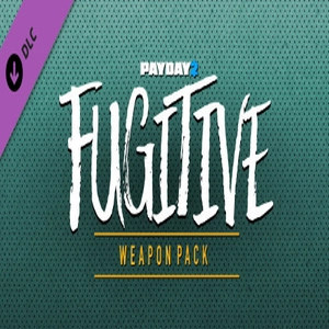 PAYDAY 2 Fugitive Weapon Pack Pc