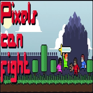 Pixels can fight Pc