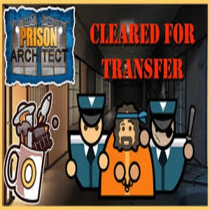 Prison Architect Cleared for Transfer