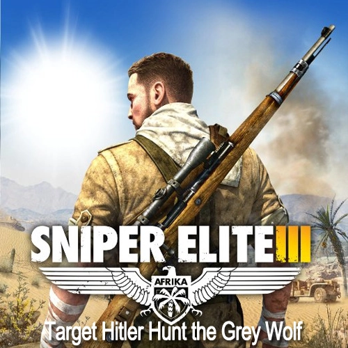 Sniper Elite 3 Target Hitler Hunt the Grey Wolf