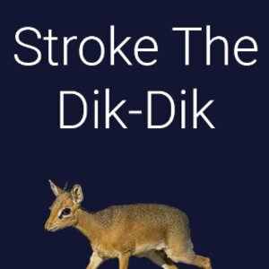 Stroke the Dik-Dik Playstation 5
