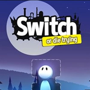 Switch Or Die Trying