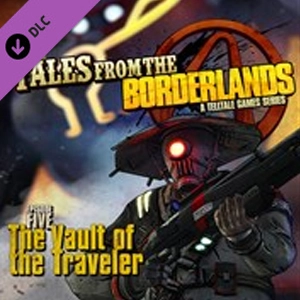 Tales from the Borderlands Episode 5 The Vault of the Traveler Pc
