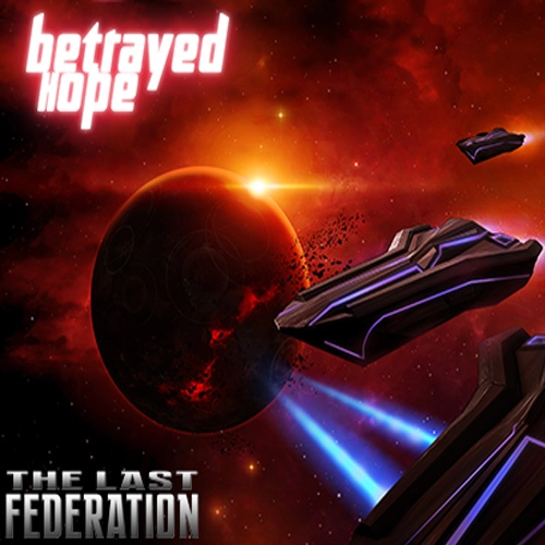 The Last Federation Betrayed Hope